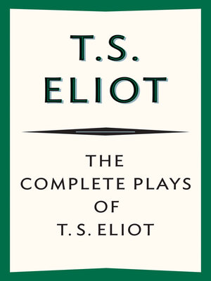cover image of The Complete Plays of T. S. Eliot